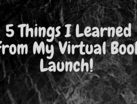 5 Things I Learned From My Virtual Book Launch